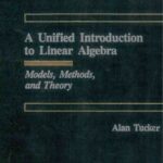 خرید و دانلود نسخه کامل کتاب A Unified Introduction to Linear Algebra: Models, Methods, and Theory