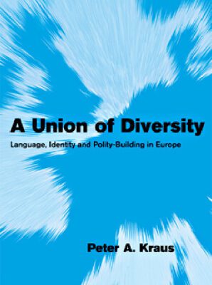 خرید و دانلود نسخه کامل کتاب A Union of Diversity: Language, Identity and Polity-Building in Europe (Themes in European Governance)