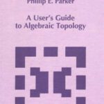 خرید و دانلود نسخه کامل کتاب A user’s guide to algebraic topology