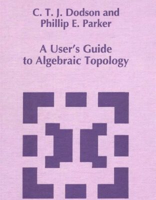 خرید و دانلود نسخه کامل کتاب A user’s guide to algebraic topology