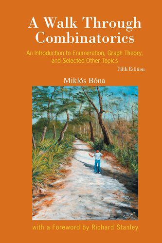 خرید و دانلود نسخه کامل کتاب A Walk Through Combinatorics: An Introduction to Enumeration, Graph Theory, and Selected Other Topics_68b46afdb1e35.jpeg خرید و دانلود نسخه کامل کتاب A Walk Through Combinatorics: An Introduction to Enumeration, Graph Theory, and Selected Other Topics