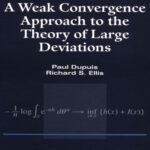 خرید و دانلود نسخه کامل کتاب A weak convergence approach to the theory of large deviations