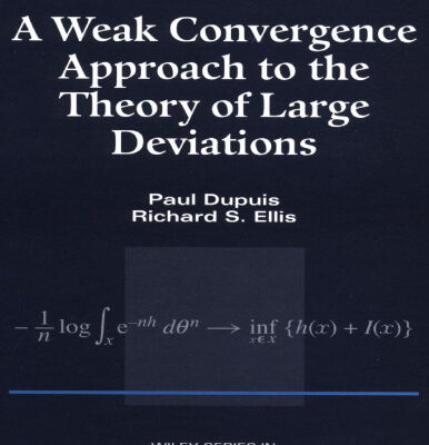 خرید و دانلود نسخه کامل کتاب A weak convergence approach to the theory of large deviations