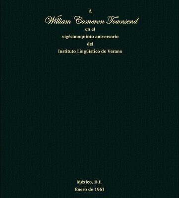 خرید و دانلود نسخه کامل کتاب A William Cameron Townsend en el vigésimoquinto aniversario del Instituto Lingüístico de Verano