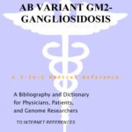 خرید و دانلود نسخه کامل کتاب AB Variant GM2-Gangliosidosis – A Bibliography and Dictionary for Physicians, Patients, and Genome Researchers