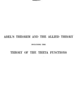 خرید و دانلود نسخه کامل کتاب Abel’s theorem and the allied theory, including the theory of the theta functions