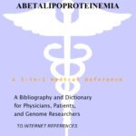 خرید و دانلود نسخه کامل کتاب Abetalipoproteinemia – A Bibliography and Dictionary for Physicians, Patients, and Genome Researchers
