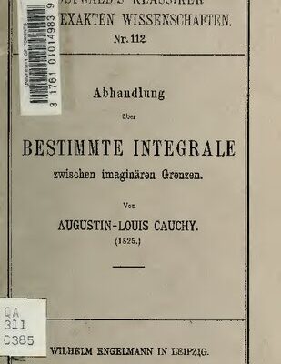 خرید و دانلود نسخه کامل کتاب Abhandlung über bestimmte Integrale zwischen imaginären Grenzen (1823)