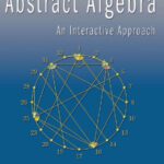 خرید و دانلود نسخه کامل کتاب Abstract algebra : an interactive approach