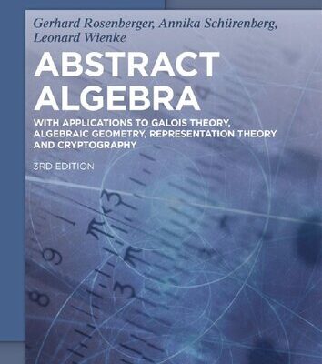 خرید و دانلود نسخه کامل کتاب Abstract Algebra: With Applications to Galois Theory, Algebraic Geometry, Representation Theory and Cryptography