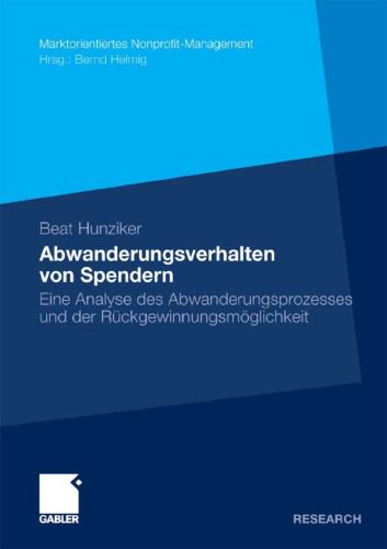 خرید و دانلود نسخه کامل کتاب Abwanderungsverhalten von Spendern: Eine Analyse des Abwanderungsprozesses und der Ruckgewinnungsmoglichkeit_689cc388a5a12.jpeg خرید و دانلود نسخه کامل کتاب Abwanderungsverhalten von Spendern: Eine Analyse des Abwanderungsprozesses und der Ruckgewinnungsmoglichkeit