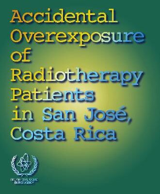خرید و دانلود نسخه کامل کتاب Accidental Overexposure of Radiotherapy Patients in San Jose, Costa Rica