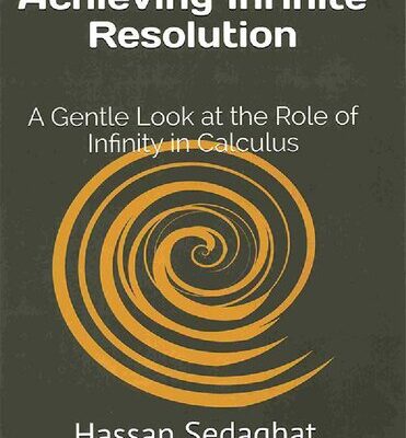 خرید و دانلود نسخه کامل کتاب Achieving Infinite Resolution_A Gentle Look at the Role of Infinity in Calculus