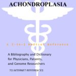 خرید و دانلود نسخه کامل کتاب Achondroplasia – A Bibliography and Dictionary for Physicians, Patients, and Genome Researchers