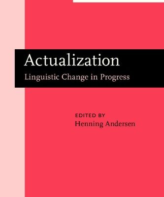 خرید و دانلود نسخه کامل کتاب Actualization: Linguistic Change in Progress. Papers from a Workshop Held at the 14th International Conference on Historical Linguistics, Vancouver, B.C., 14 August 1999