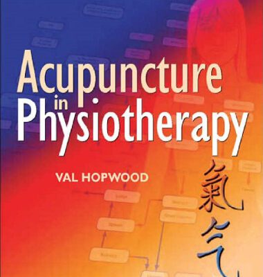 خرید و دانلود نسخه کامل کتاب Acupuncture in Physiotherapy: Key Concepts and Evidence-Based Practice