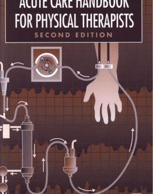 خرید و دانلود نسخه کامل کتاب Acute Care Handbook for Physical Therapists 2nd Edition