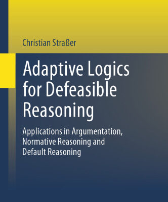 خرید و دانلود نسخه کامل کتاب Adaptive Logics for Defeasible Reasoning: Applications in Argumentation, Normative Reasoning and Default Reasoning