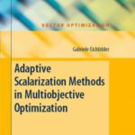 خرید و دانلود نسخه کامل کتاب Adaptive scalarization methods in multiobjective optimization