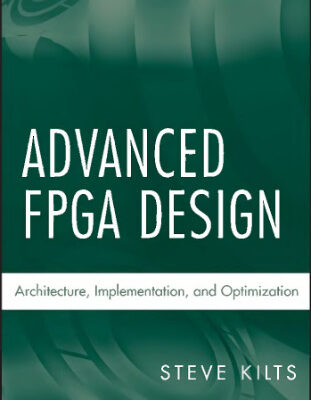 خرید و دانلود نسخه کامل کتاب Advanced FPGA Design: Architecture, Implementation, and Optimization