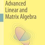 خرید و دانلود نسخه کامل کتاب Advanced Linear and Matrix Algebra