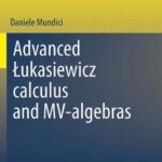 خرید و دانلود نسخه کامل کتاب Advanced Łukasiewicz calculus and MV-algebras