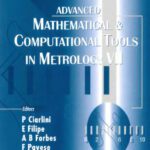 خرید و دانلود نسخه کامل کتاب Advanced Mathematical And Computational Tools in Metrology (Series on Advances in Mathematics for Applied Sciences)