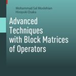 خرید و دانلود نسخه کامل کتاب Advanced Techniques with Block Matrices of Operators