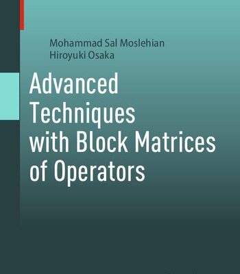 خرید و دانلود نسخه کامل کتاب Advanced Techniques with Block Matrices of Operators