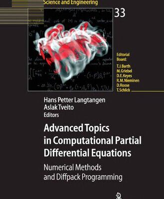 خرید و دانلود نسخه کامل کتاب Advanced Topics in Computational Partial Differential Equations: Numerical Methods and Diffpack Programming