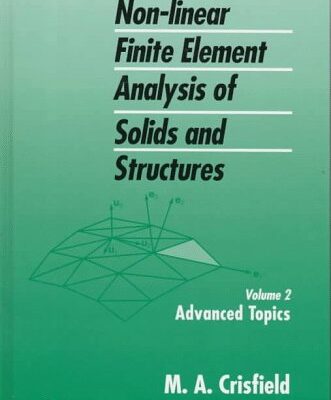 خرید و دانلود نسخه کامل کتاب Advanced Topics, Volume 2, Non-Linear Finite Element Analysis of Solids and Structures