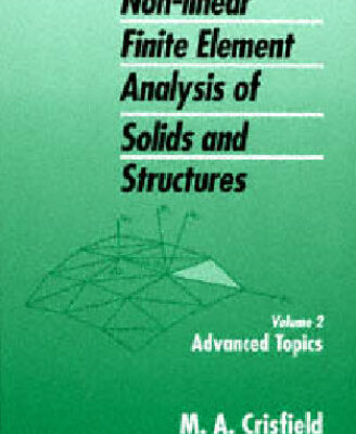 خرید و دانلود نسخه کامل کتاب Advanced Topics, Volume 2, Non-Linear Finite Element Analysis of Solids and Structures