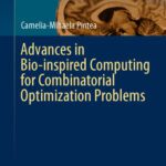 خرید و دانلود نسخه کامل کتاب Advances in Bio-inspired Computing for Combinatorial Optimization Problems