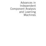 خرید و دانلود نسخه کامل کتاب Advances in Independent Component Analysis and Learning Machines