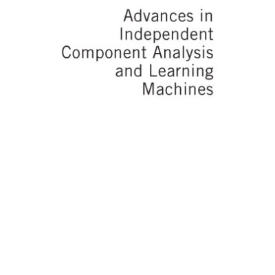 خرید و دانلود نسخه کامل کتاب Advances in Independent Component Analysis and Learning Machines