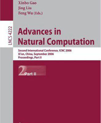 خرید و دانلود نسخه کامل کتاب Advances in Natural Computation: Second International Conference, ICNC 2006, Xi’an, China, September 24-28, 2006. Proceedings, Part II
