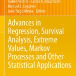 خرید و دانلود نسخه کامل کتاب Advances in Regression, Survival Analysis, Extreme Values, Markov Processes and Other Statistical Applications