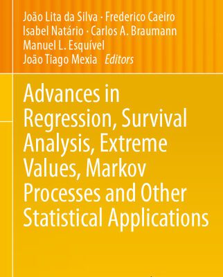 خرید و دانلود نسخه کامل کتاب Advances in Regression, Survival Analysis, Extreme Values, Markov Processes and Other Statistical Applications