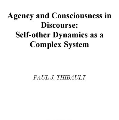 خرید و دانلود نسخه کامل کتاب Agency And Consciousness In Discourse: Self-Other Dynamics As A Complex System
