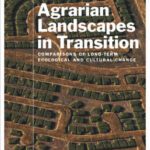 خرید و دانلود نسخه کامل کتاب Agrarian Landscapes in Transition: Comparisons of Long-Term Ecological & Cultural Change (Long-Term Ecological Research Network)