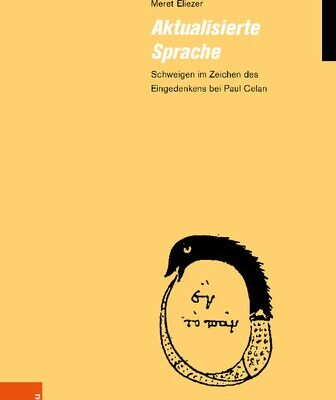 خرید و دانلود نسخه کامل کتاب Aktualisierte Sprache : Schweigen im Zeichen des Eingedenkens bei Paul Celan