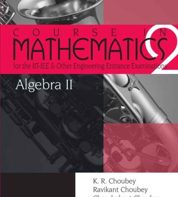 خرید و دانلود نسخه کامل کتاب Algebra 2 Course in Mathematics for the IIT-JEE and Other Engineering Exams