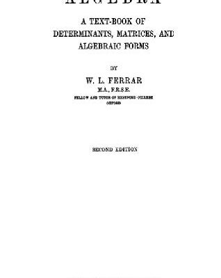 خرید و دانلود نسخه کامل کتاب Algebra: a textbook of determinants, matrices, and algebraic forms