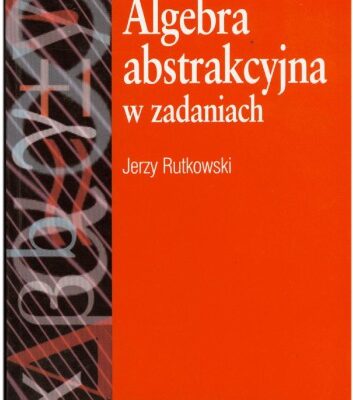 خرید و دانلود نسخه کامل کتاب Algebra abstrakcyjna w zadaniach