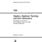 خرید و دانلود نسخه کامل کتاب Algebra, Algebraic Topology and their Interactions: Proceedings of a Conference held in Stockholm, Aug. 3–13, 1983, and later developments
