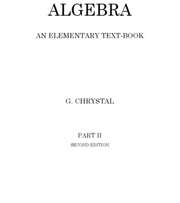 خرید و دانلود نسخه کامل کتاب Algebra An Elementary Text-book for the Higher Classes of Secondary Schools and for Colleges