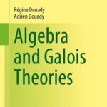 خرید و دانلود نسخه کامل کتاب Algebra and Galois Theories