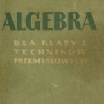 خرید و دانلود نسخه کامل کتاب Algebra: dla klas I  techników przemysłowych