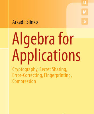 خرید و دانلود نسخه کامل کتاب Algebra for Applications: Cryptography, Secret Sharing, Error-Correcting, Fingerprinting, Compression
