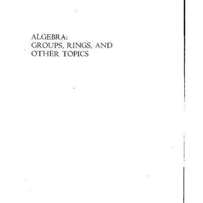 خرید و دانلود نسخه کامل کتاب Algebra: Groups, Rings and Other Topics